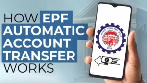 अब PF Transfer होगा पूरी तरह ऑटोमैटिक: नौकरी बदलना हुआ बेहद आसान और तनाव मुक्त