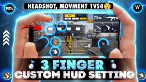 Free Fire 3 Finger HUD: बनो Pro Player, लगाओ Fast Glue Wall और Perfect Headshot